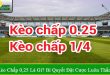 kèo chấp 0,25