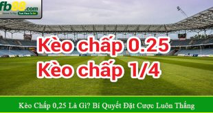 kèo chấp 0,25