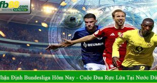 nhận định Bundesliga hôm nay