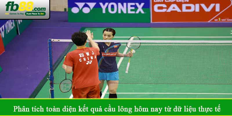 Phân tích toàn diện kết quả cầu lông hôm nay từ dữ liệu thực tế